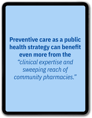 Preventive Care Requires Reliance on Pharmacy